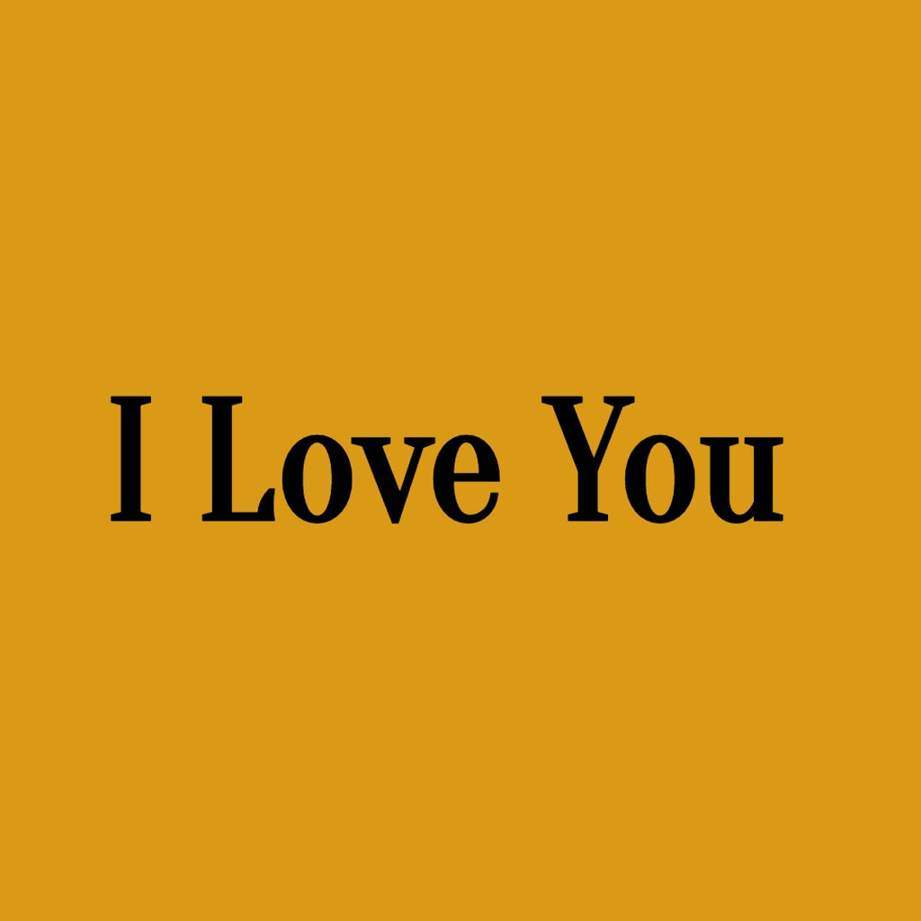 I Love You