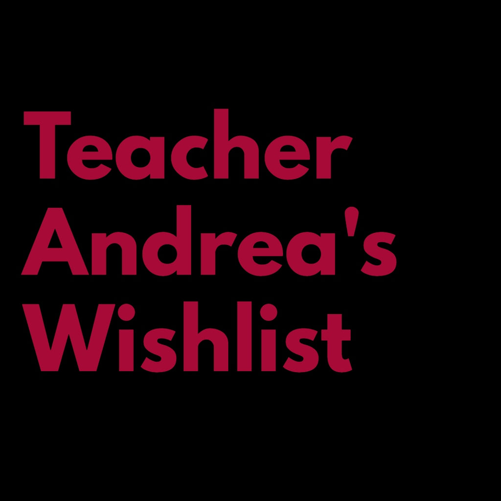 Teacher Andrea's Wishlist